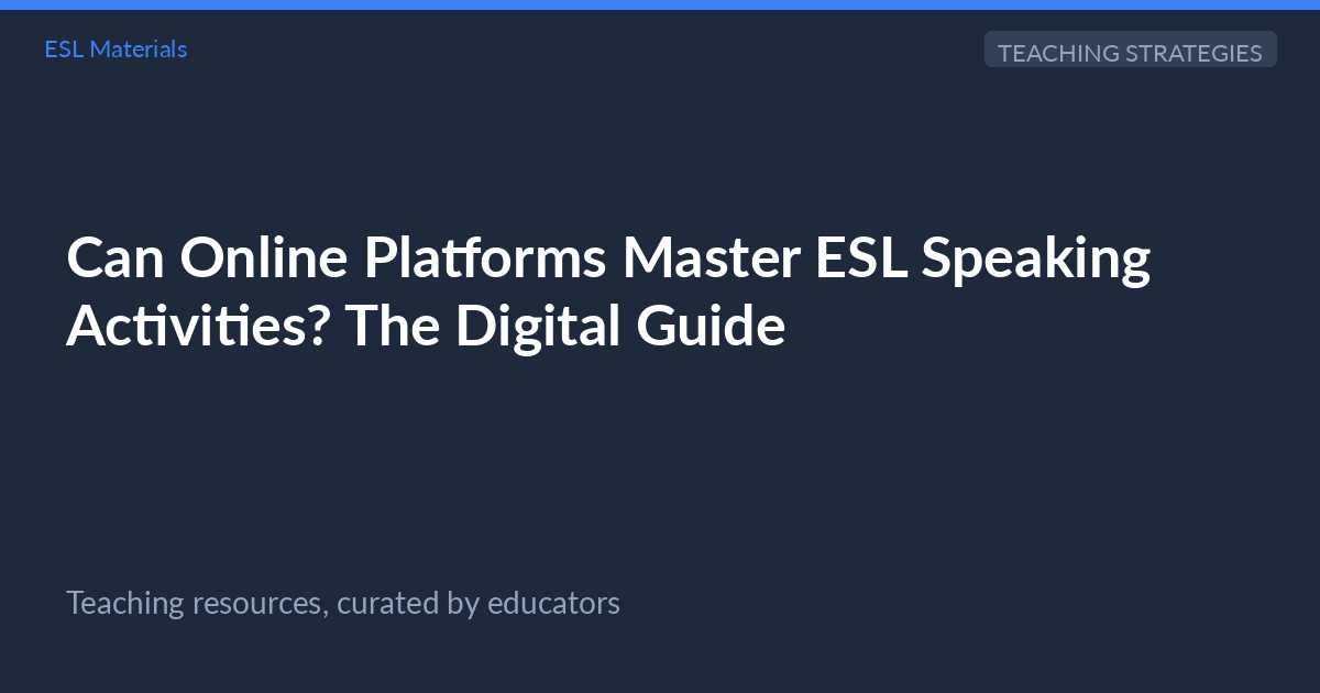 Can Online Platforms Be Used for ESL Speaki... | ESL Materials