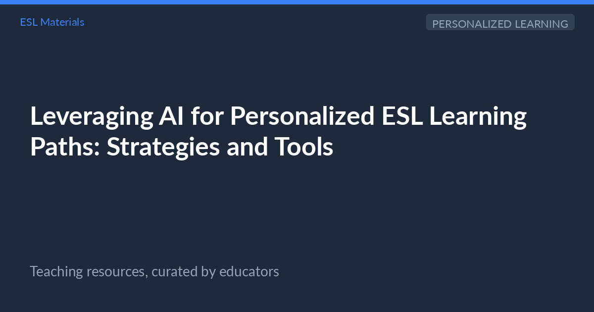 AI-Powered Personalized ESL Learning Paths ... | ESL Materials